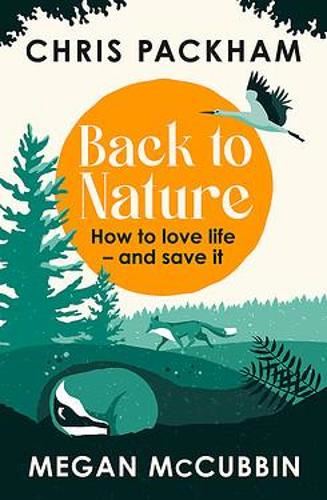 Back to Nature: How to Love Life – and Save It