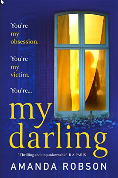 My Darling: From the #1 bestselling author of Obsession comes a sinister new domestic thriller