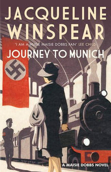 Journey to Munich (Maisie Dobbs): A Maisie Dobbs Novel 12 (Maisie Dobbs, 12)