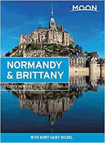 Moon Normandy & Brittany (Second Edition): With Mont-Saint-Michel (Travel Guide)