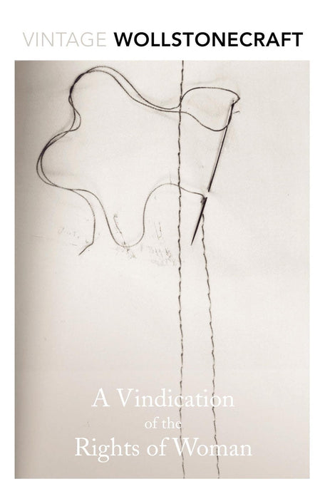Vintage Wollstonecroft: A Vindication of the Rights of Woman