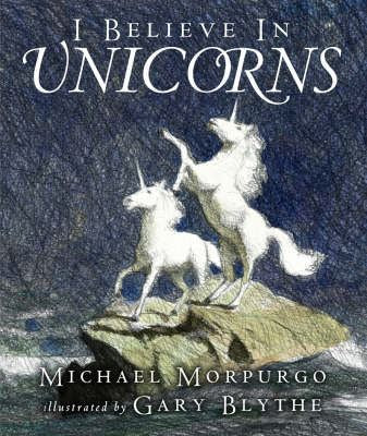 Morpurgo Illustrated: I Believe In Unicorns