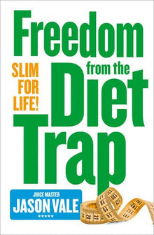 Freedom From The Diet Trap