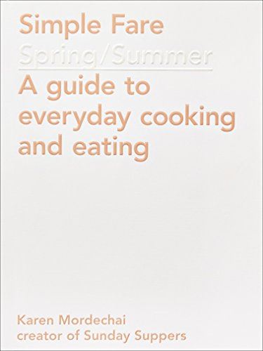 Simple Fare: Spring and Summer