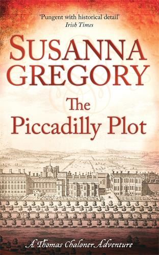 The Piccadilly Plot: 7 (Adventures of Thomas Chaloner)