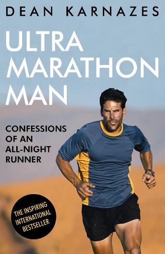 Ultramarathon Man: Confessions of an All-Night Runner