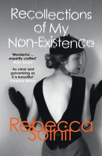 Recollections of My Non-Existence: Rebecca Solnit
