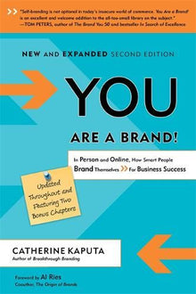 You Are a Brand!: How Smart People Brand Themselves for Business Success (UPDATED SECOND EDITION): In Person and Online, How Smart People Brand Themselves For Business Success