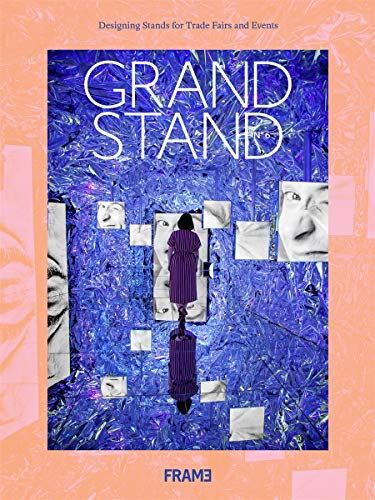 Grand Stand 6: Designing Stands for Trade Fairs and Events
