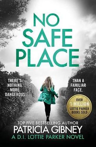 No Safe Place:  (Detective Lottie Parker)