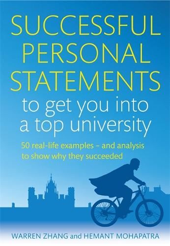 Successful Personal Statements to Get You into a Top University: 50 Re ...