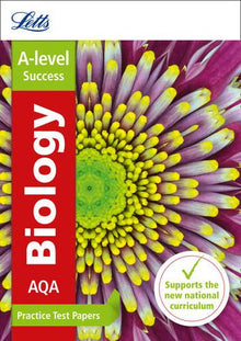 Letts A-level Practice Test Papers - AQA A-level Biology: Practice Test Papers