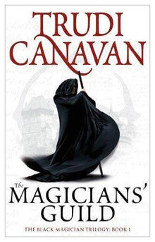 The Magicians' Guild: Book 1 of the Black Magician (Black Magician Trilogy)