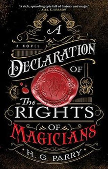 A Declaration of the Rights of Magicians: The Shadow Histories, Book One