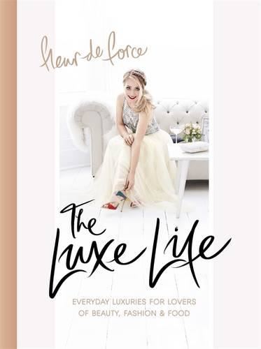 Luxe Life - Everyday Luxuries for Lovers of Beauty, Fashion & Food