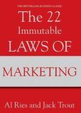 The 22 Immutable Laws Of Marketing