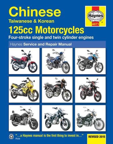 Chinese, Taiwanese & Korean 125cc Motorcycles: Revised 2015 (Haynes Powersport)