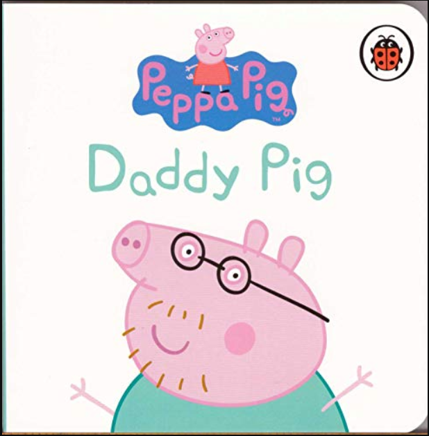 Peppa Pig Story Book: Peppa's Family and Friends - DADDY PIG