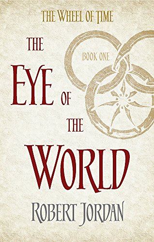 The Eye Of The World: Book 1 of the Wheel of Time
