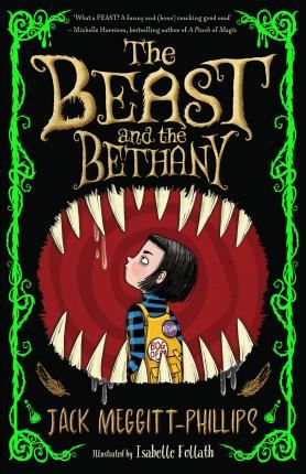 The Beast and the Bethany: The funniest children's debut of 2020! For fans of Roald Dahl and David Walliams! Readers of 8+ will DEVOUR this!: Book 1