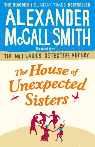 McCall Smith: House of Unexpected Sisters