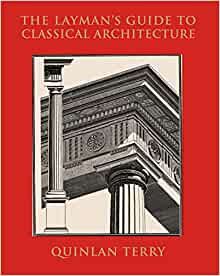 The Layman's Guide to Classical Architecture