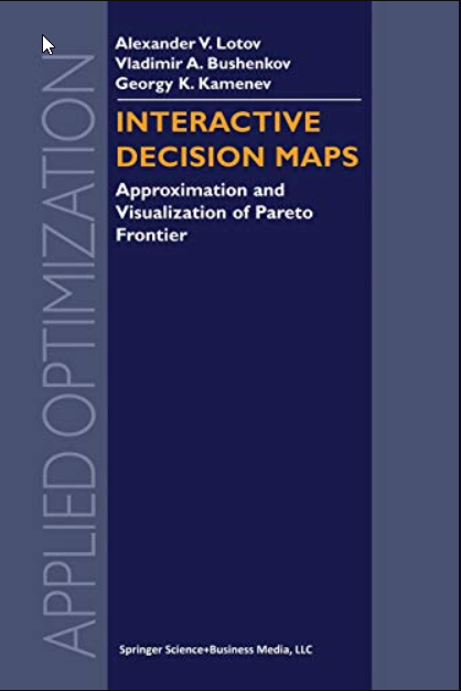 Interactive Decision Maps: Approximation and Visualization of Pareto Frontier: 89 (Applied Optimization, 89)