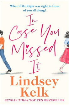 In Case You Missed It: the funny new 2021 romantic comedy from the Sunday Times bestselling author
