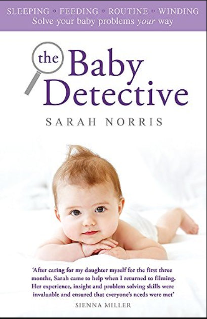 The Baby Detective: Solve your baby problems your way