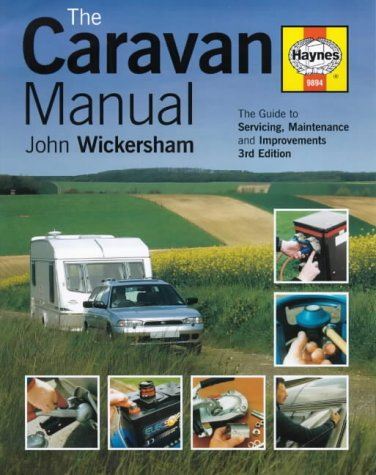 The Caravan Manual: A Guide to Servicing, Maintenance and Improvements