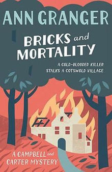 Bricks and Mortality (Campbell and Carter): A cosy English village crime novel of wit and intrigue