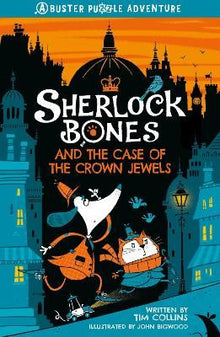 Sherlock Bones and the Case of the Crown Jewels: A Puzzle Quest (Adventures of Sherlock Bones)