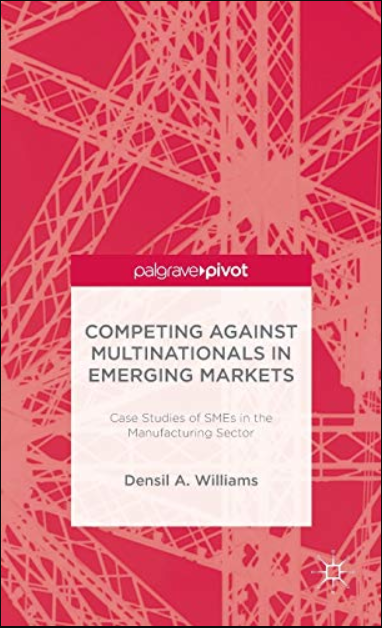 Competing against Multinationals in Emerging Markets: Case Studies of SMEs in the Manufacturing Sector
