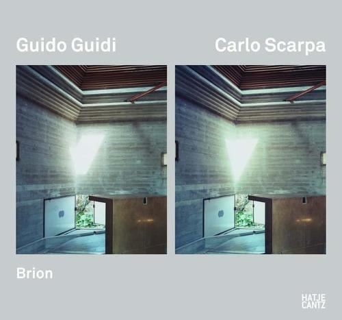 Guido Guidi Scarpa: Brion-Vega: Carlo ScarpaBrion