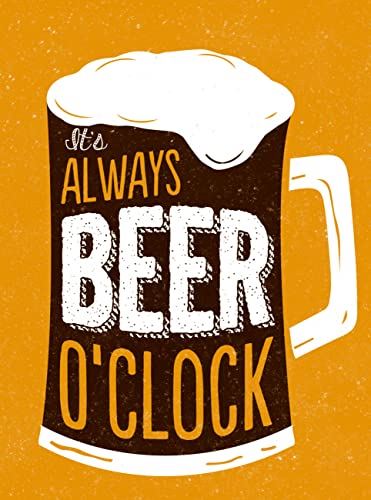 It's Always Beer O'Clock (Esme)