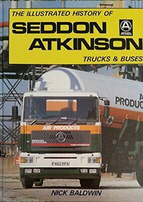 The Illustrated History of Seddon Atkinson Trucks and Buses
