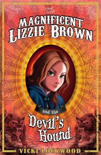 Magnificent Lizzie Brown & the Devil's Hound
