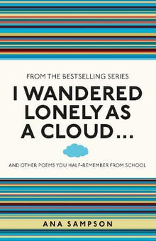 I Wandered Lonely as a Cloud... (I Used to Know That ...)