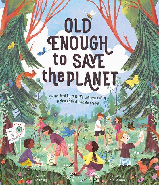 Old Enough to Save the Planet