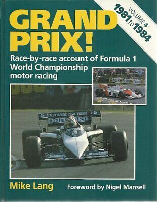 Grand Prix! Race-by-race Account of Formula 1 World Championship Motor Racing. Volume 4 1981-1984