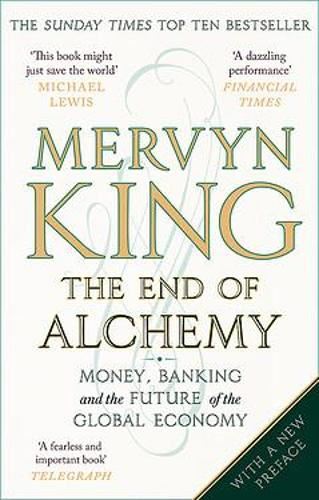 End of Alchemy: Money, Banking & the Future of the Global Economy