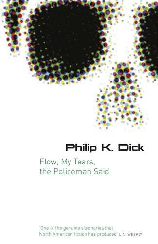 Flow My Tears, The Policeman Said (GOLLANCZ S.F.)
