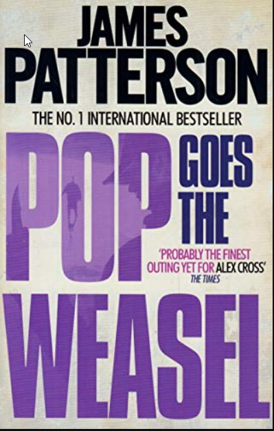 Patterson: Pop Goes the Weasel