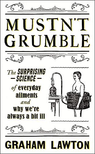 Mustn’t Grumble
