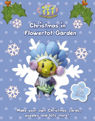 Fifi & the Flowertots: Christmas in Flowertot Garden