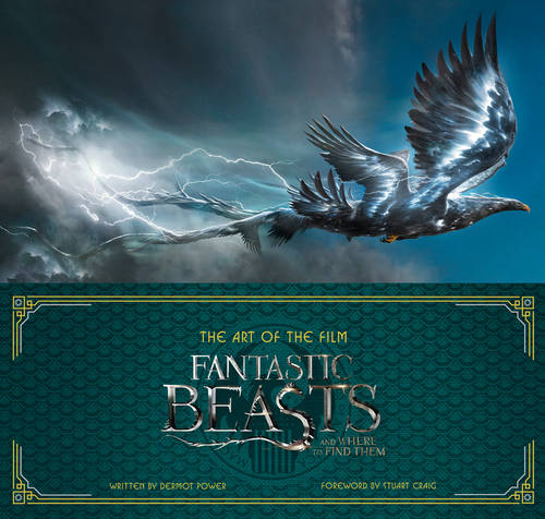 Art Of The Film: Fantastic Beasts & Where To Find Them