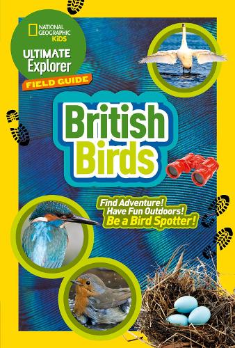 National Geographic Kid: Ultimate Explorer Field Guides- Birds ...