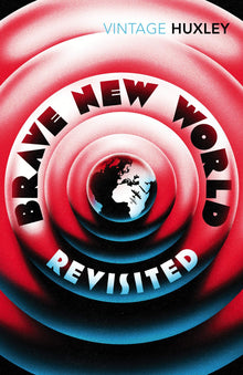 Vintage Huxley: Brave New World Revisited