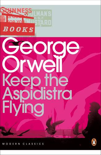 Orwell: Keep the Aspidistra Flying