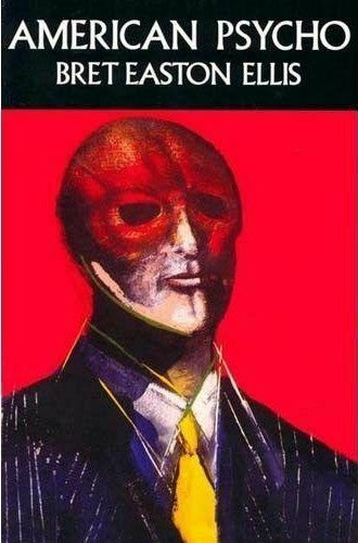 Easton Ellis: American Psycho